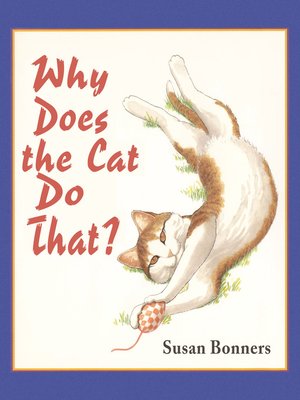 cover image of Why Does the Cat Do That?